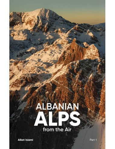 "Albanian Alps From the Air" by Alket Islami